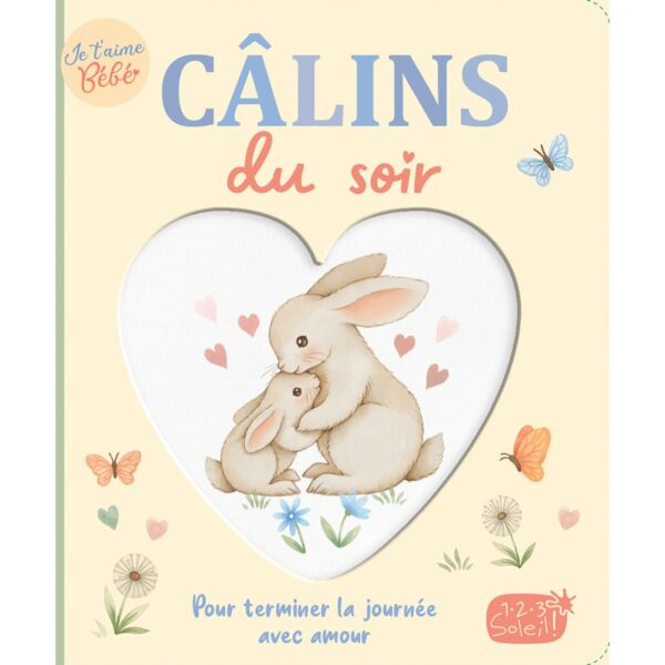 Je t'aime bébé - Câlins du soir