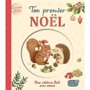 Je t'aime bébé : Ton premier Noël