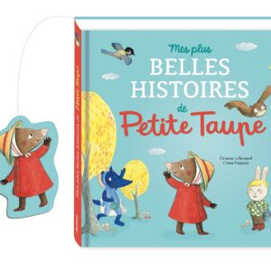 Mes plus belles histoires de Petite Taupe