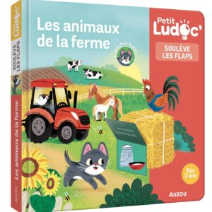 Petit Ludoc - Soulève les flaps : les animaux de la ferme