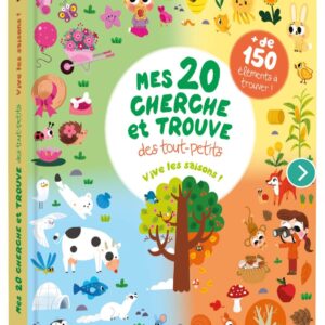 CHERCHE ET TROUVE DES TOUT-PETITS - MES 20 CHERCHE ET TROUVE DES TOUT-PETITS - VIVE LES SAISONS !